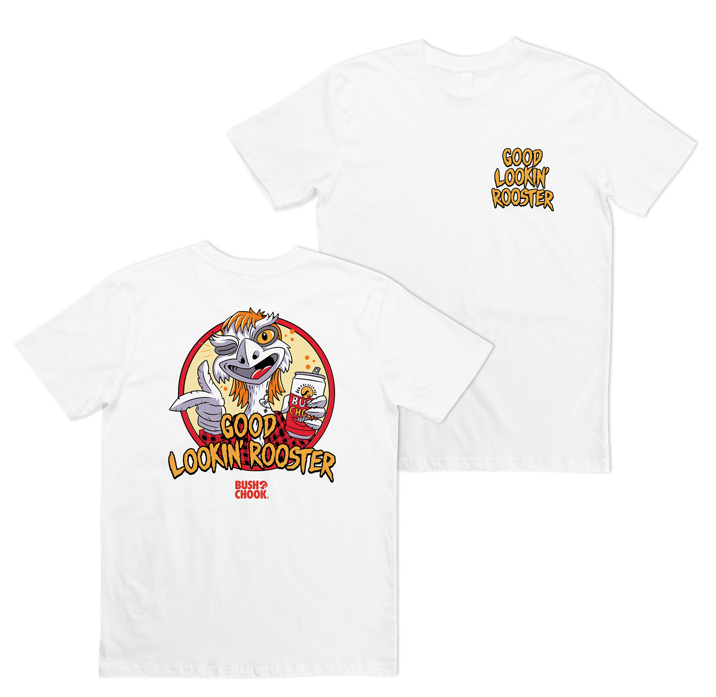 Good Lookin' Rooster Tee White T-Shirt Bush Chook