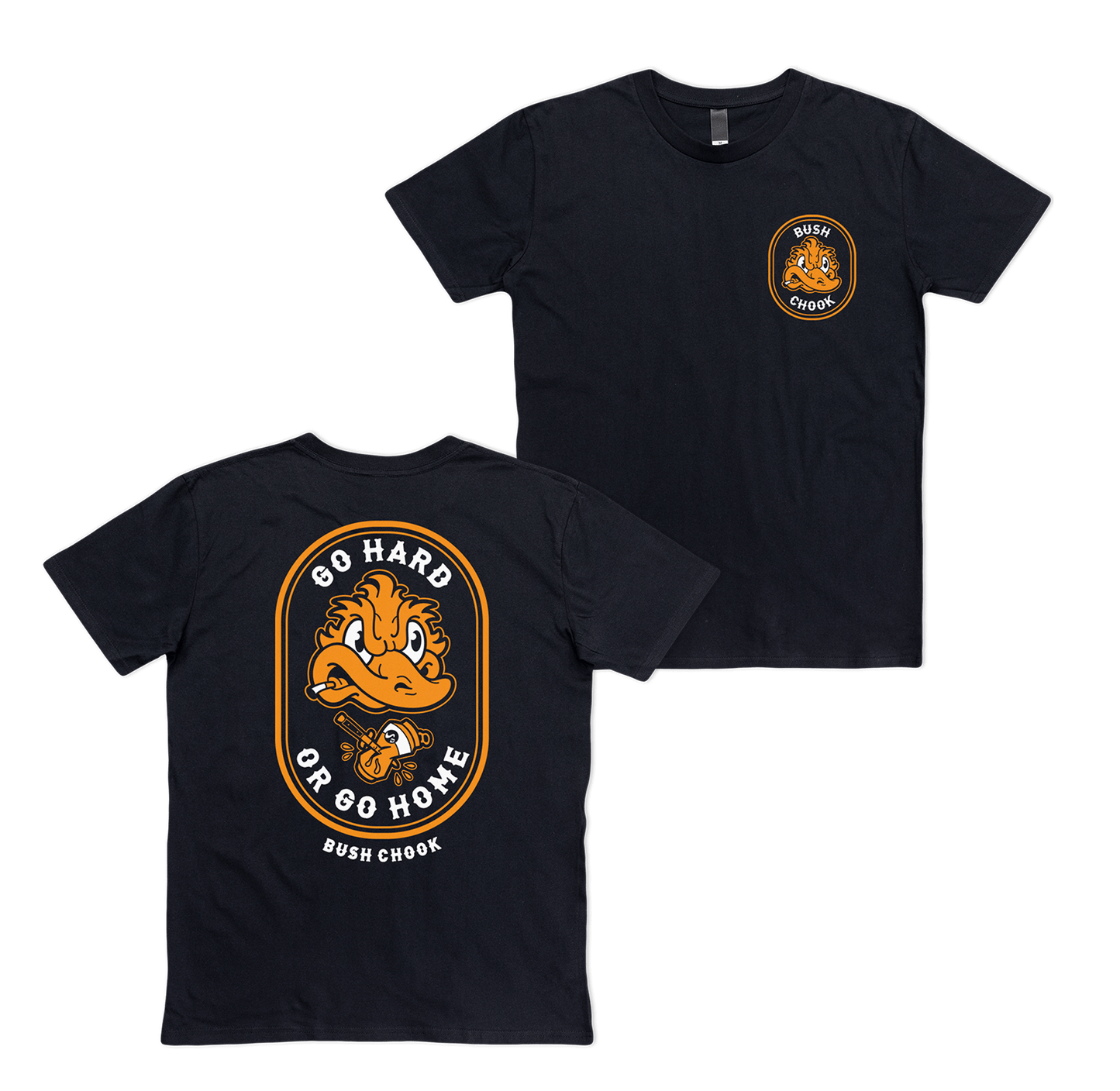 Go Hard or Go Home Tee Black T-Shirt Bush Chook